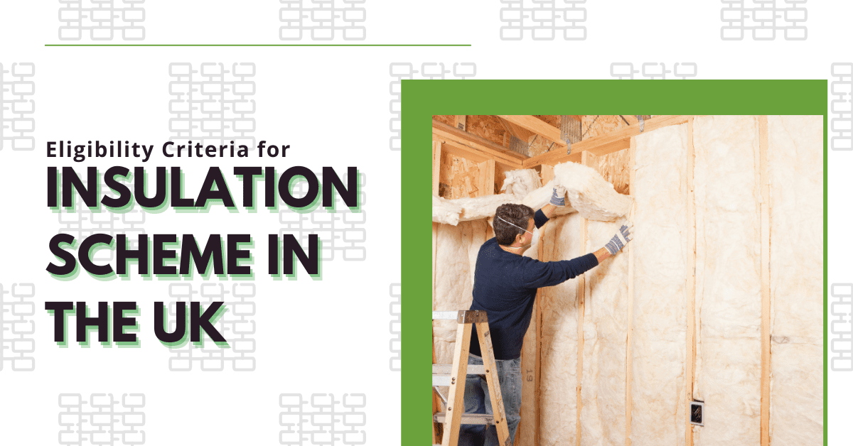 Eligibility Criteria for Insulation Scheme 