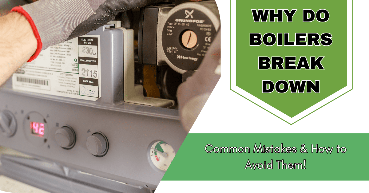 Why Do Boilers Break Down 