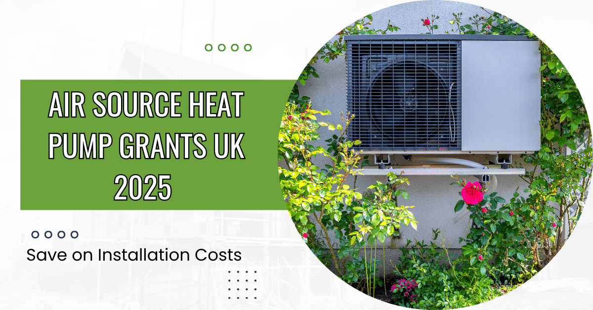 Air Source Heat Pump Grants UK 2025